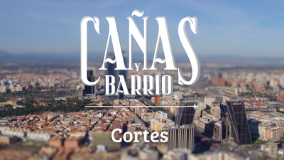 Cañas y barrio: Cortes
