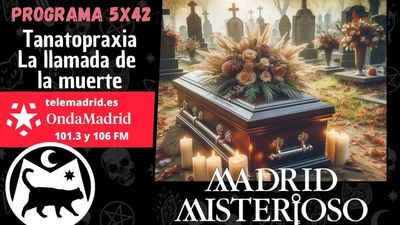 Madrid Misterioso: Tanatopraxia, la llamada de la muerte  22.06.2024