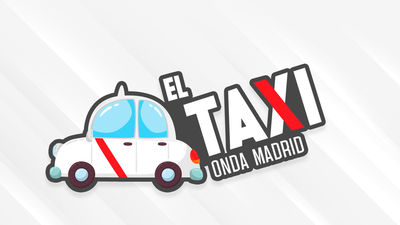El Taxi de Onda Madrid 14.07.2024
