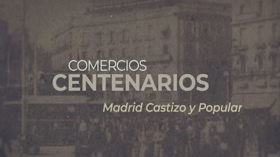 Comercios centenarios: Madrid castizo y popular