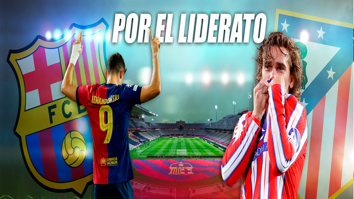 Barcelona-Atlético de Madrid, pulso por el liderato